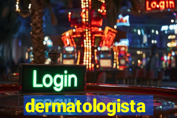 dermatologista quanto ganha